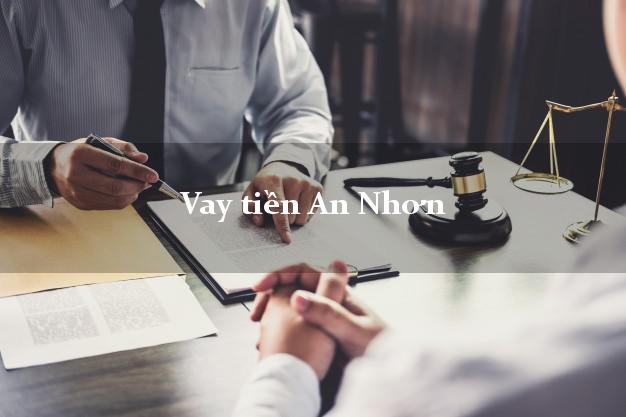 Vay tiền An Nhơn Bình Định Vay tiền An Nhơn Bình Định