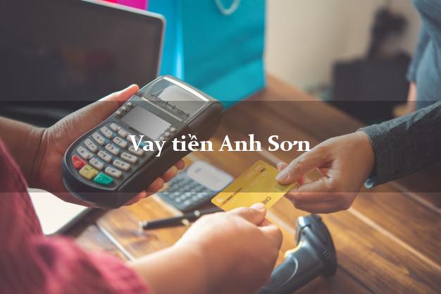 Vay tiền Anh Sơn Nghệ An Vay tiền Anh Sơn Nghệ An