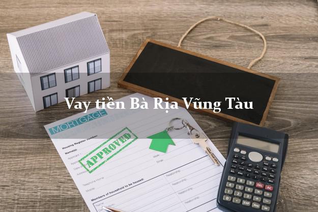 Vay tiền Bà Rịa Vũng Tàu Vay tiền Bà Rịa Vũng Tàu
