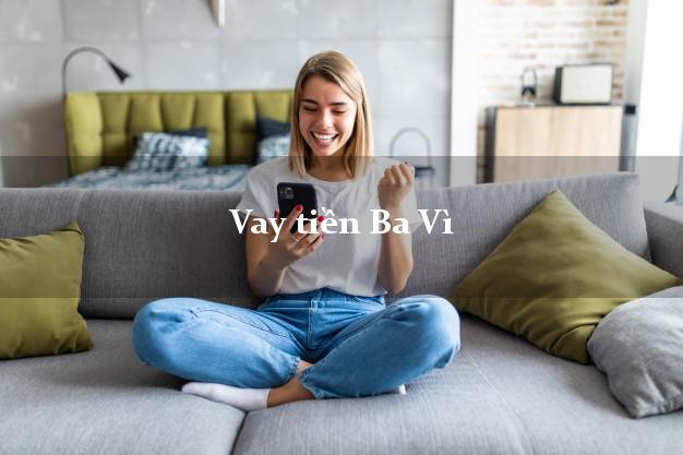 Vay tiền Ba Vì Hà Nội Vay tiền Ba Vì Hà Nội