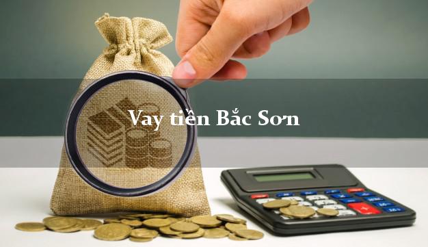 Vay tiền Bắc Sơn Lạng Sơn Vay tiền Bắc Sơn Lạng Sơn