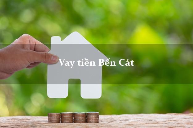 Vay tiền Bến Cát Bình Dương Vay tiền Bến Cát Bình Dương