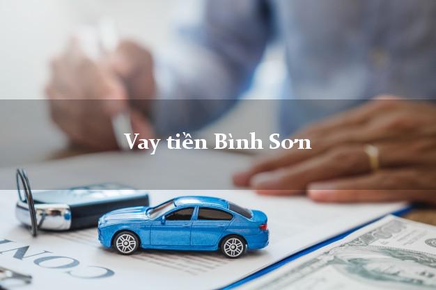 Vay tiền Bình Sơn Quảng Ngãi Vay tiền Bình Sơn Quảng Ngãi