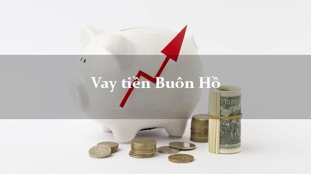 Vay tiền Buôn Hồ Đắk Lắk Vay tiền Buôn Hồ Đắk Lắk