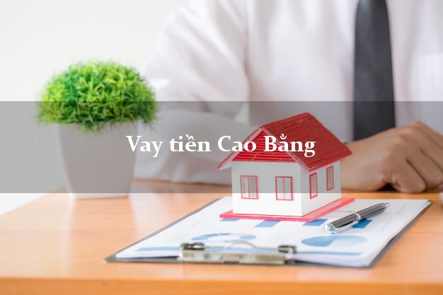 Vay tiền Cao Bằng Vay tiền Cao Bằng