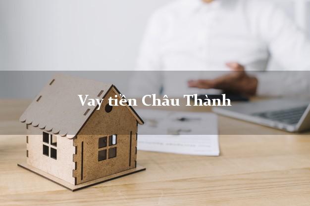 Vay tiền Châu Thành Đồng Tháp Vay tiền Châu Thành Đồng Tháp