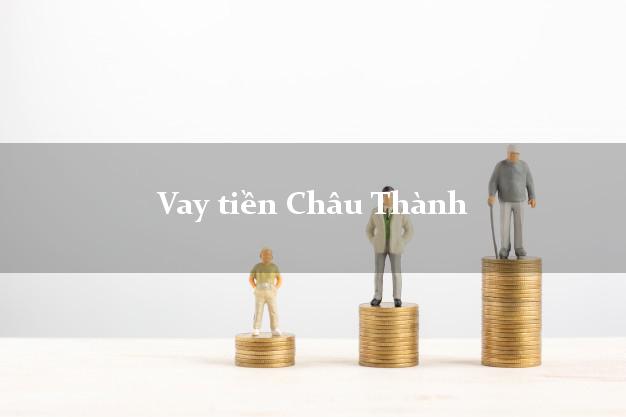 Vay tiền Châu Thành Hậu Giang Vay tiền Châu Thành Hậu Giang