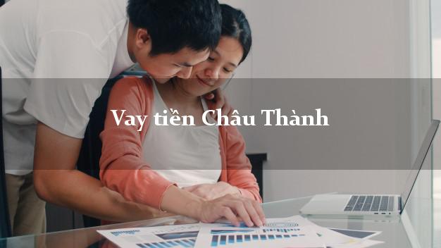 Vay tiền Châu Thành Kiên Giang Vay tiền Châu Thành Kiên Giang