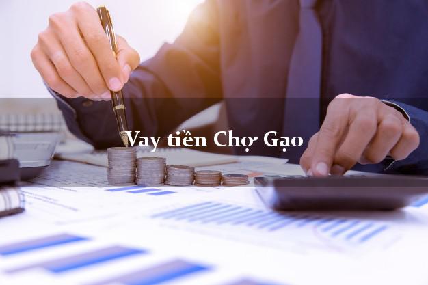 Vay tiền Chợ Gạo Tiền Giang Vay tiền Chợ Gạo Tiền Giang