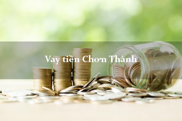 Vay tiền Chơn Thành Bình Phước
