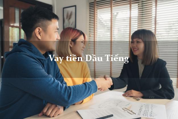 Vay tiền Dầu Tiếng Bình Dương Vay tiền Dầu Tiếng Bình Dương