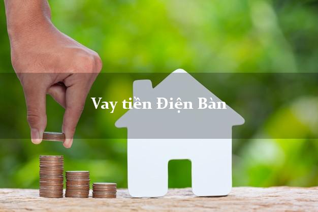 Vay tiền Điện Bàn Quảng Nam Vay tiền Điện Bàn Quảng Nam