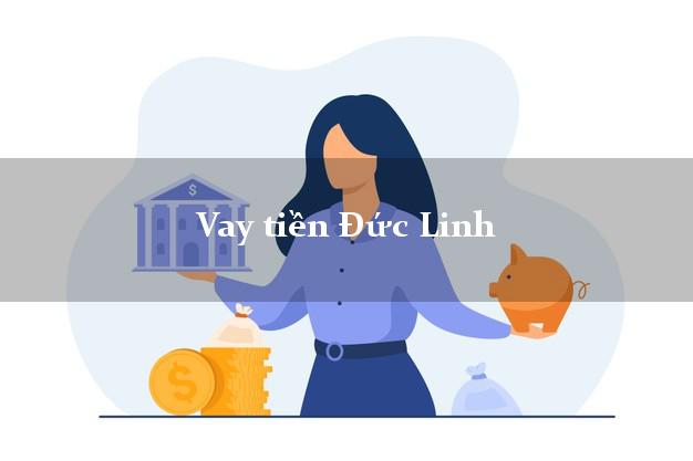 Vay tiền Đức Linh Bình Thuận Vay tiền Đức Linh Bình Thuận