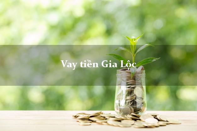 Vay tiền Gia Lộc Hải Dương Vay tiền Gia Lộc Hải Dương