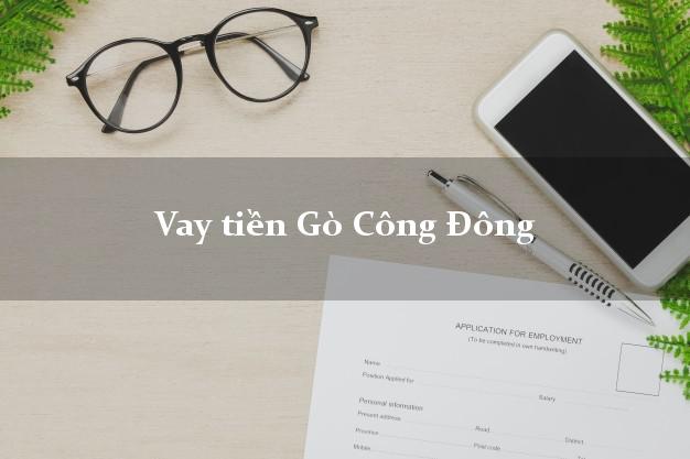 Vay tiền Gò Công Đông Tiền Giang Vay tiền Gò Công Đông Tiền Giang