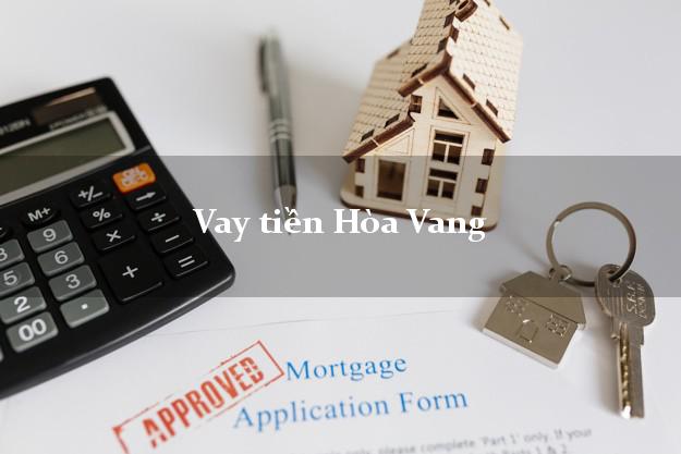 Vay tiền Hòa Vang Đà Nẵng Vay tiền Hòa Vang Đà Nẵng