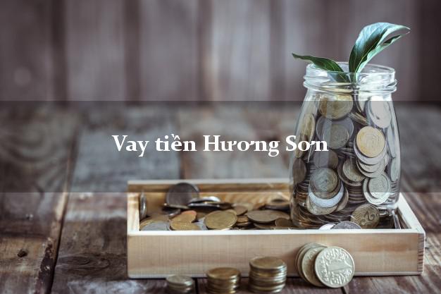 Vay tiền Hương Sơn Hà Tĩnh Vay tiền Hương Sơn Hà Tĩnh