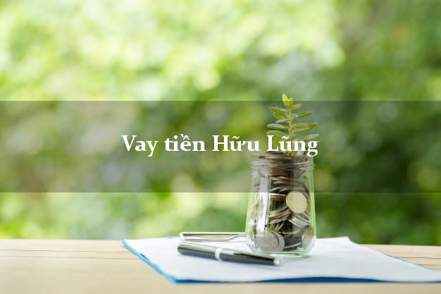 Vay tiền Hữu Lũng Lạng Sơn Vay tiền Hữu Lũng Lạng Sơn