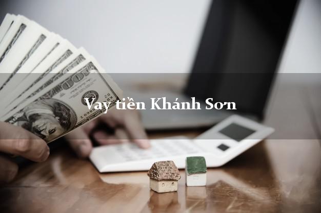 Vay tiền Khánh Sơn Khánh Hòa Vay tiền Khánh Sơn Khánh Hòa