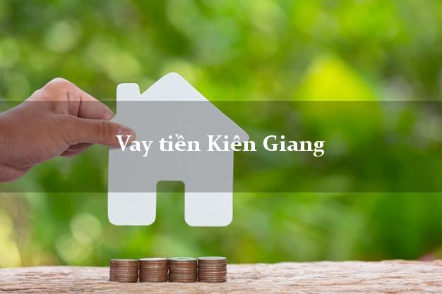 Vay tiền Kiên Giang Vay tiền Kiên Giang