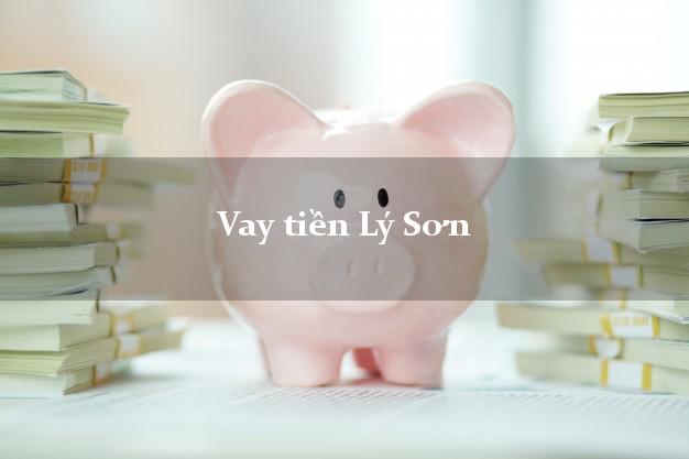 Vay tiền Lý Sơn Quảng Ngãi Vay tiền Lý Sơn Quảng Ngãi