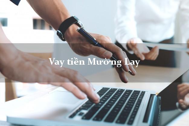 Vay tiền Mường Lay Điện Biên Vay tiền Mường Lay Điện Biên