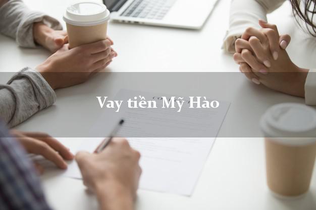 Vay tiền Mỹ Hào Hưng Yên Vay tiền Mỹ Hào Hưng Yên