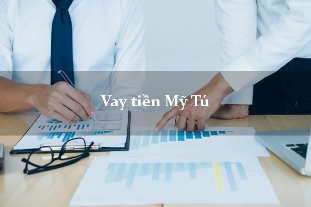 Vay tiền Mỹ Tú Sóc Trăng Vay tiền Mỹ Tú Sóc Trăng