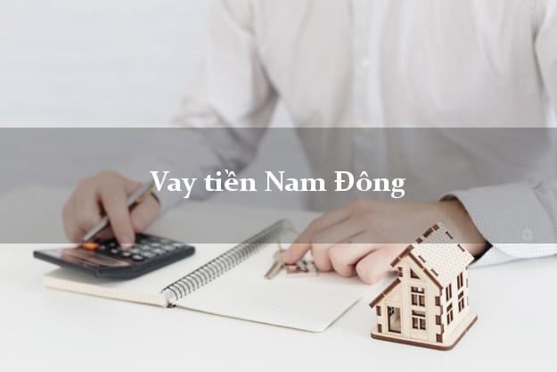Vay tiền Nam Đông Thừa Thiên Huế Vay tiền Nam Đông Thừa Thiên Huế