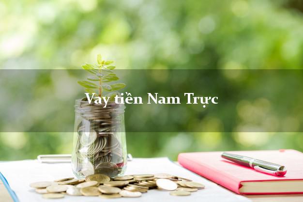 Vay tiền Nam Trực Nam Định Vay tiền Nam Trực Nam Định