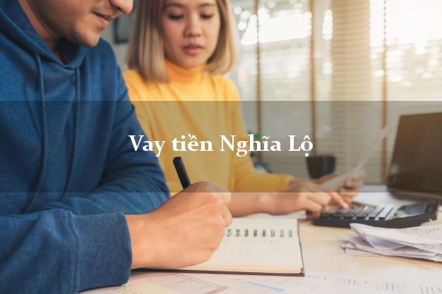 Vay tiền Nghĩa Lộ Yên Bái Vay tiền Nghĩa Lộ Yên Bái