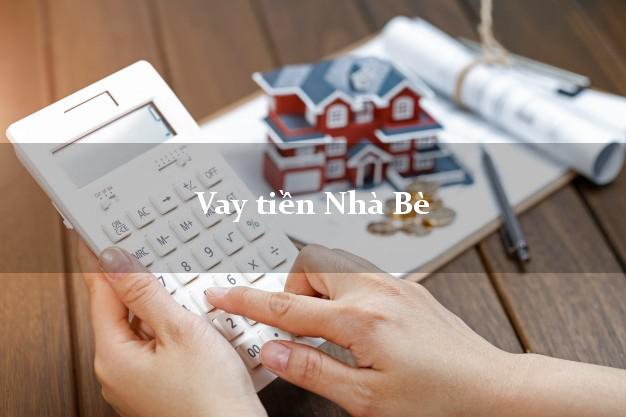 Vay tiền Nhà Bè Hồ Chí Minh Vay tiền Nhà Bè Hồ Chí Minh