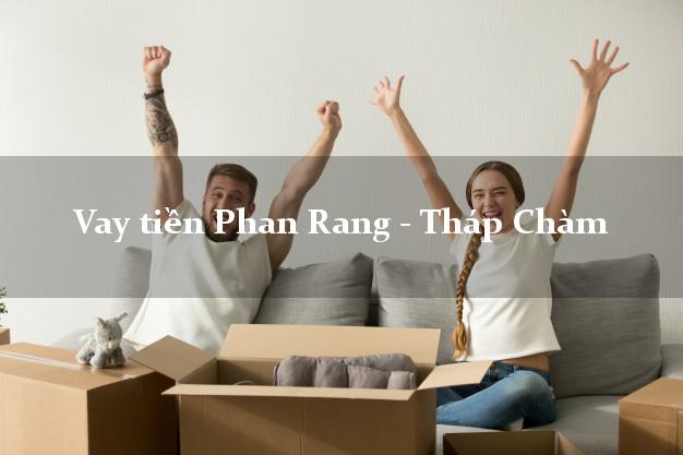 Vay tiền Phan Rang - Tháp Chàm Ninh Thuận Vay tiền Phan Rang - Tháp Chàm Ninh Thuận