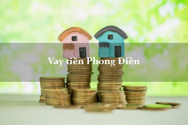 Vay tiền Phong Điền Cần Thơ Vay tiền Phong Điền Cần Thơ