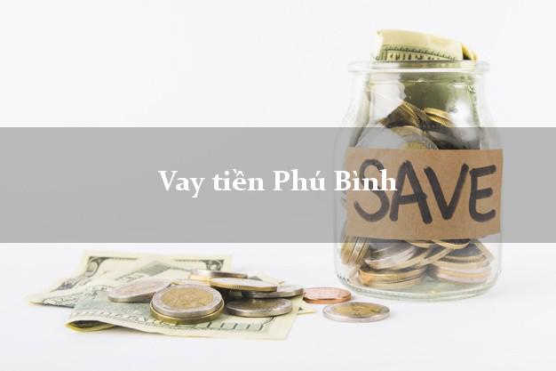 Vay tiền Phú Bình Thái Nguyên Vay tiền Phú Bình Thái Nguyên
