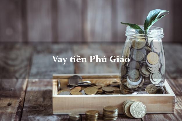 Vay tiền Phú Giáo Bình Dương Vay tiền Phú Giáo Bình Dương