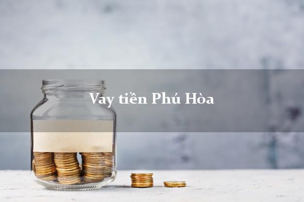 Vay tiền Phú Hòa Phú Yên