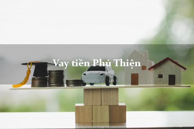 Vay tiền Phú Thiện Gia Lai Vay tiền Phú Thiện Gia Lai