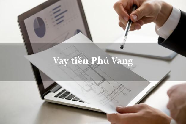 Vay tiền Phú Vang Thừa Thiên Huế Vay tiền Phú Vang Thừa Thiên Huế