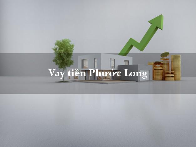 Vay tiền Phước Long Bạc Liêu Vay tiền Phước Long Bạc Liêu