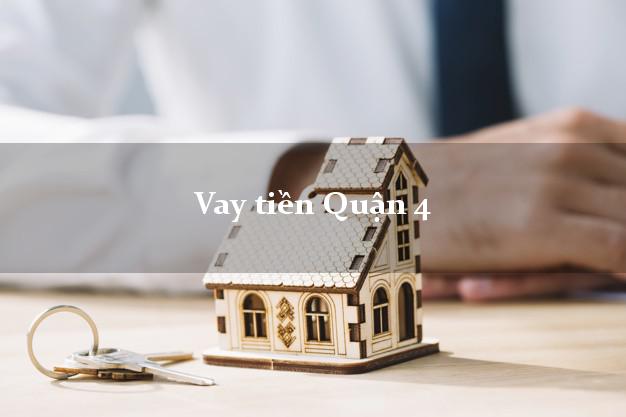 Vay tiền Quận 4 Hồ Chí Minh Vay tiền Quận 4 Hồ Chí Minh