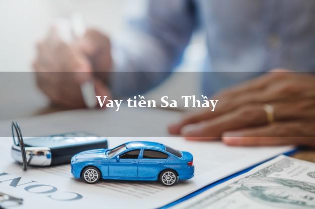 Vay tiền Sa Thầy Kon Tum Vay tiền Sa Thầy Kon Tum