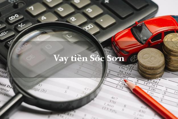 Vay tiền Sóc Sơn Hà Nội