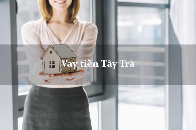 Vay tiền Tây Trà Quảng Ngãi Vay tiền Tây Trà Quảng Ngãi