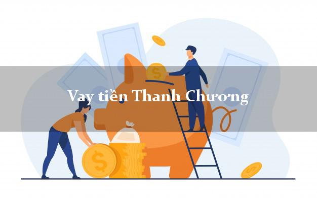 Vay tiền Thanh Chương Nghệ An Vay tiền Thanh Chương Nghệ An