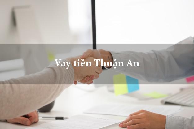 Vay tiền Thuận An Bình Dương