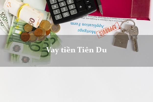 Vay tiền Tiên Du Bắc Ninh Vay tiền Tiên Du Bắc Ninh