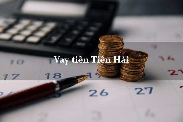 Vay tiền Tiền Hải Thái Bình Vay tiền Tiền Hải Thái Bình