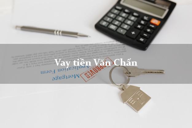 Vay tiền Văn Chấn Yên Bái Vay tiền Văn Chấn Yên Bái