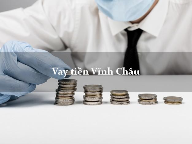 Vay tiền Vĩnh Châu Sóc Trăng Vay tiền Vĩnh Châu Sóc Trăng